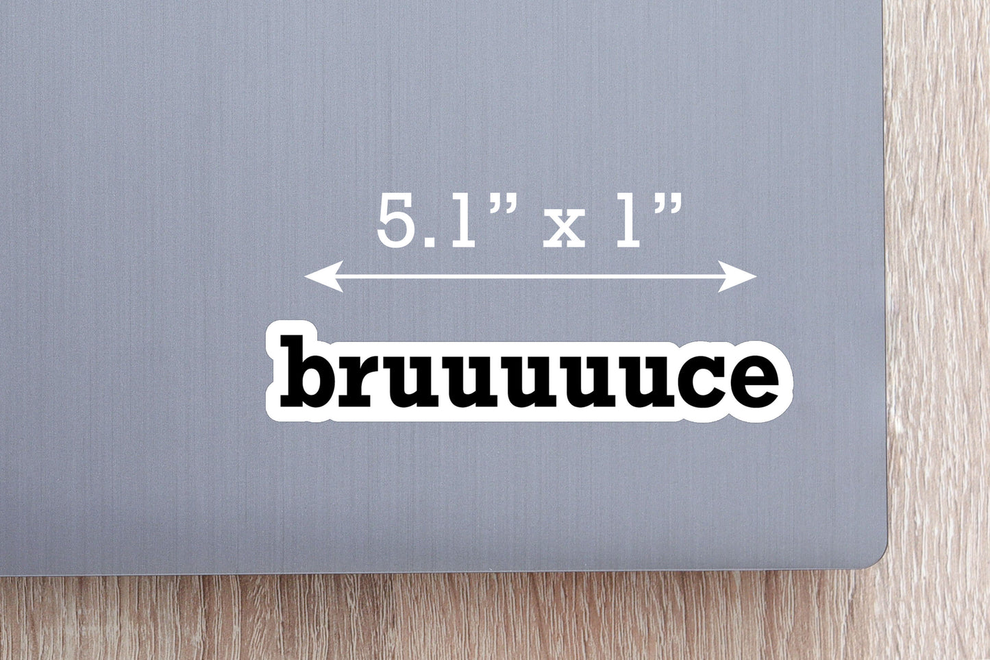 Bruuuuuuce Vinyl Sticker & Transfer