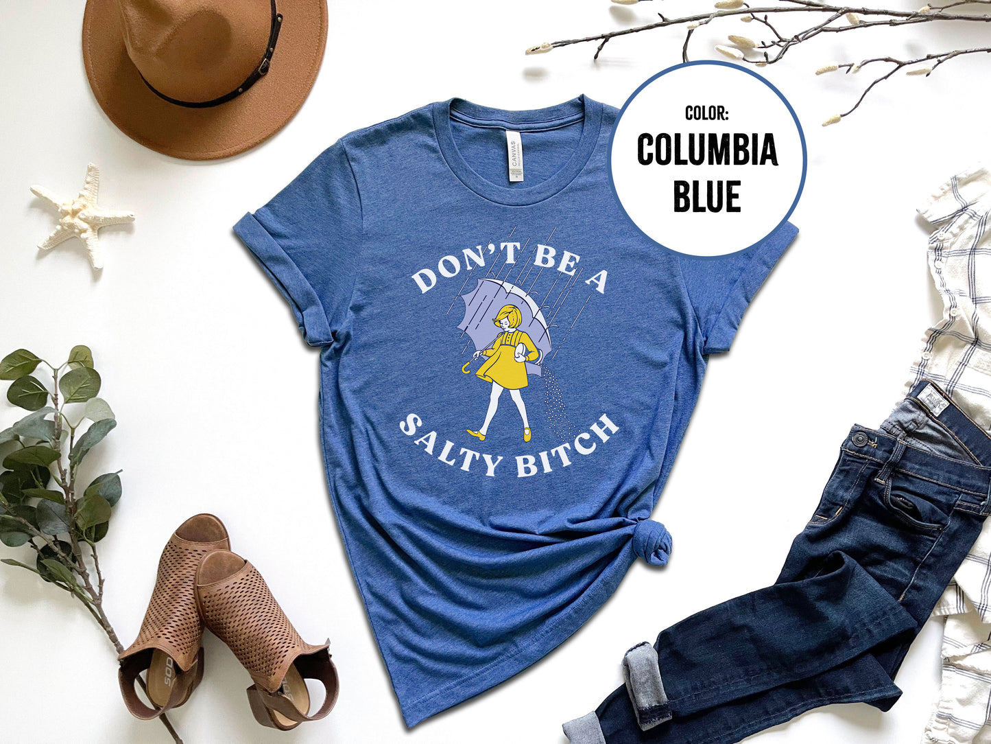 Don't Be A Salty Bitch - Graphic Tee
